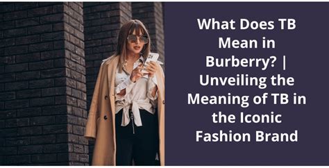 what does the tb on burberry mean|why is Burberry logo tb.